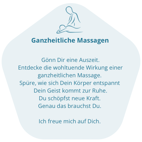 Blaues grafisches Symbol einer sitzenden Person mit dem Text "Ganzheitliche Massagen".

Gönn Dir eine Auszeit, Endtecke die wohltuende Wirkung einer ganzheitlichen Massage. Spüre, wie sich Dein Körper entsptannt. Dein Geist kommt zur Ruhe. Du schöpfst neue Kraft. Genau das brauchst Du. 
Ich freue mich auf dich